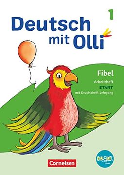 portada Deutsch mit Olli - Erstlesen - Ausgabe 2021 - 1. Schuljahr: Arbeitsheft Start in Druckschrift - mit Lauttabelle, Testheft und Bookii-Funktion (in German)