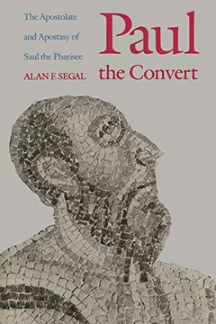 portada Paul the Convert: The Apostolate and Apostasy of Saul the Pharisee (en Inglés)