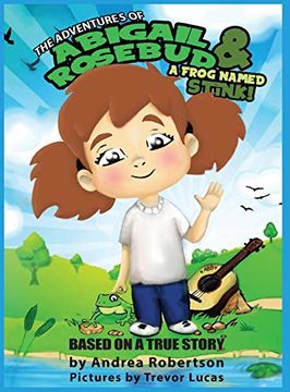 portada Abigail Rosebud and a Frog Named Stink! (a Giggly Wiggly Book Series for Kids) (en Inglés)