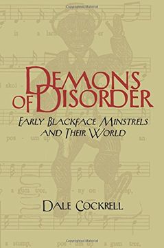 portada Demons of Disorder Paperback: Early Blackface Minstrels and Their World (Cambridge Studies in American Theatre and Drama) (en Inglés)