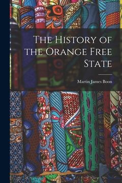 portada The History of the Orange Free State (en Inglés)
