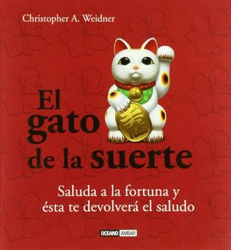 portada El Gato de la Suerte: El Secreto de la Fortuna por fin Revelado (Muy Personal) (in Spanish)