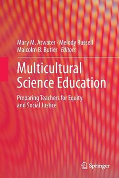 portada Multicultural Science Education: Preparing Teachers for Equity and Social Justice (en Inglés)