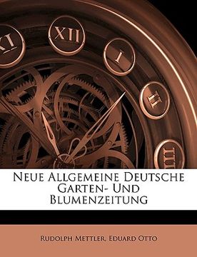 portada Neue Allgemeine Deutsche Garten- Und Blumenzeitung (en Alemán)
