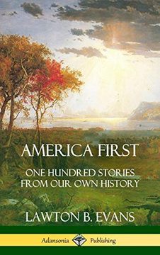 portada America First: One Hundred Stories From our own History (United States History) (Hardcover) (en Inglés)