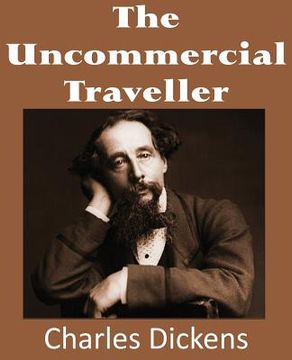 portada The Uncommercial Traveller (en Inglés)