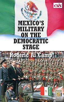 portada Mexico's Military on the Democratic Stage (Praeger Security International) (en Inglés)