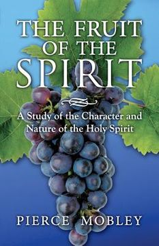 portada Fruit of the Spirit A Study of the Character and Nature of the Holy Spirit (en Inglés)