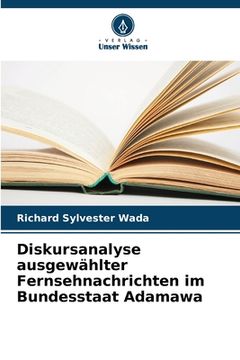 portada Diskursanalyse ausgewählter Fernsehnachrichten im Bundesstaat Adamawa (in German)