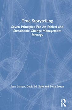 portada True Storytelling: Seven Principles for an Ethical and Sustainable Change-Management Strategy 