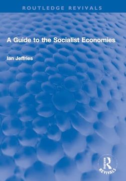 portada A Guide to the Socialist Economies (en Inglés)