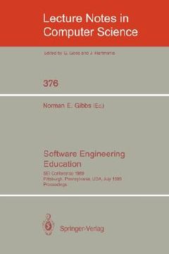 portada software engineering education: sei conference 1989, pittsburgh, pennsylvania, usa, july 18-21, 1989. proceedings (en Inglés)