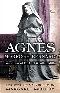 portada Agnes Morrogh-Bernard: Foundress of Foxford Woollen Mills (en Inglés)
