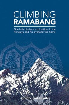 portada Climbing Ramabang: One Irish Climber's Explorations in the Himalaya and his Overland Trip Home (en Inglés)