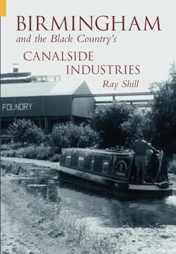 portada Birmingham & the Black Country's Canalside Industries (en Inglés)