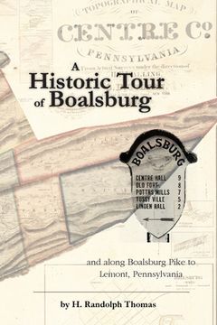 portada A Historic Tour of Boalsburg and along Boalsburg Pike to Lemont, Pennsylvania (en Inglés)