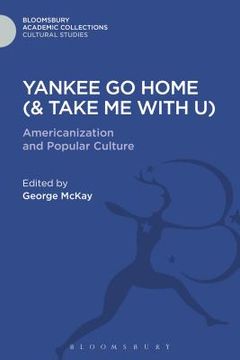 portada Yankee Go Home (& Take Me With U) (en Inglés)
