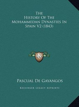 portada the history of the mohammedan dynasties in spain v2 (1843) (in English)