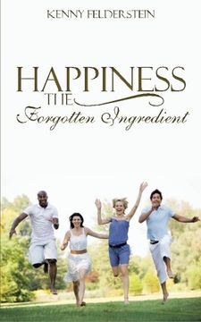 portada Happiness the Forgotten Ingredient (en Inglés)