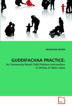 portada GUDDIFACHAA PRACTICE:: As Community Based Child Problem Intervention in Oromo of Ada'a Liban