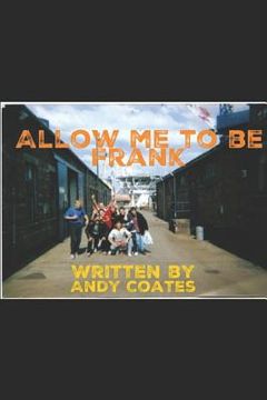 portada Allow me to be Frank (en Inglés)
