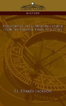 portada a history of the christian church: from the earliest times to a.d. 461 (en Inglés)