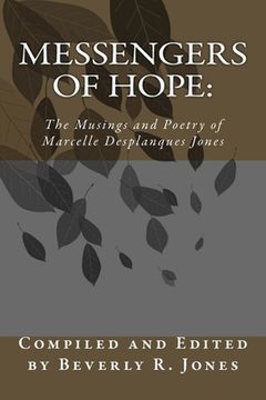 portada Messengers of Hope: : The Musings and Poetry of Marcelle Desplanques Jones (en Inglés)