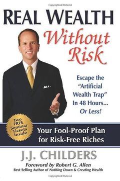 portada Real Wealth Without Risk: Escape the ""Artificial Wealth Trap"" in 48 Hours. Or Less! (en Inglés)
