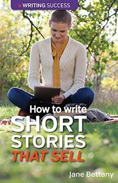 portada How to Write Short Stories That Sell: Creating Short Fiction for the Magazine Markets 