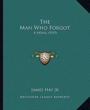 portada the man who forgot: a novel (1915) (en Inglés)
