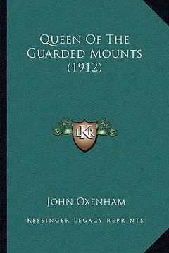 portada queen of the guarded mounts (1912) (en Inglés)
