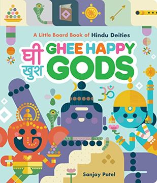 portada Ghee Happy Gods: A Little Board Book of Hindu Deities (en Inglés)