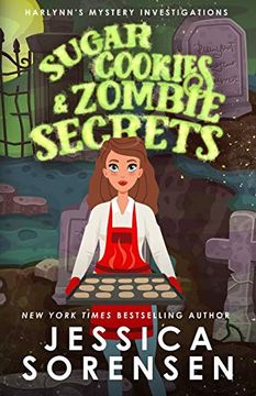 portada Sugar Cookies & Zombie Secrets: Mystery #1 (Harlynn's Mystery Investigations) (en Inglés)