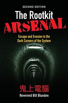 portada The Rootkit Arsenal 2e: Escape & Evasion in Dark Corners of web (en Inglés)