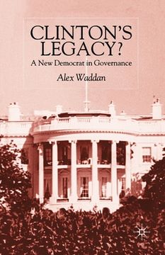 portada Clinton's Legacy: A New Democrat in Governance (en Inglés)