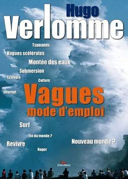 portada Vagues, Mode D'Emploi: Tsunamis, Vagues Scélérates, Montée des Eaux. (en Francés)