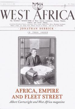 portada Africa, Empire and Fleet Street: Albert Cartwright and West Africa Magazine