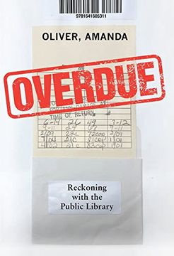 portada Overdue: Reckoning With the Public Library (en Inglés)