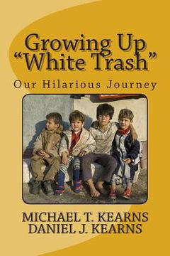 portada Growing Up "White Trash" (in English)