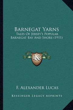 portada barnegat yarns: tales of jersey's popular barnegat bay and shore (1911)