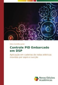 portada Controle PID Embarcado em DSP: Aplicação em cadeiras de rodas elétricas movidas por sopro e sucção (Portuguese Edition)
