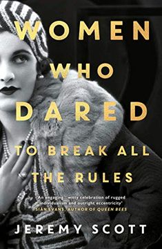 portada Women Who Dared: To Break All the Rules (en Inglés)