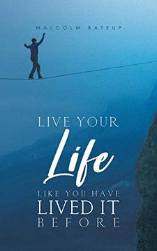 portada Live Your Life Like you Have Lived it Before (in English)