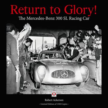 portada Return to Glory!: The Mercedes-Benz 300 SL Racing Car (en Inglés)