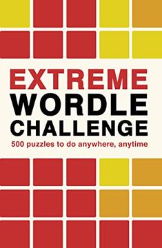 portada Extreme Wordle Challenge: 500 Puzzles to do Anywhere, Anytime (en Inglés)