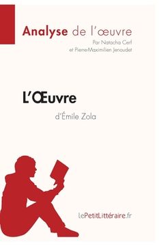 portada L'Oeuvre d'Émile Zola (Analyse de l'oeuvre): Analyse complète et résumé détaillé de l'oeuvre (en Francés)