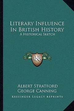 portada literary influence in british history: a historical sketch (en Inglés)