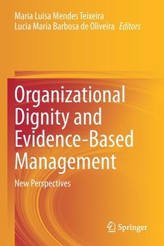 portada Organizational Dignity and Evidence-Based Management: New Perspectives