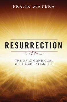 portada Resurrection: The Origin and Goal of the Christian Life (en Inglés)