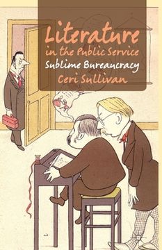 portada Literature in the Public Service: Sublime Bureaucracy (en Inglés)